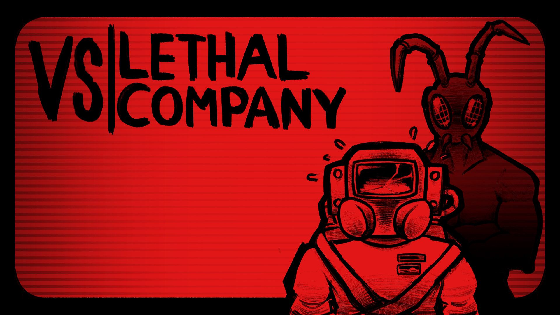 VS. LETHAL COMPANY