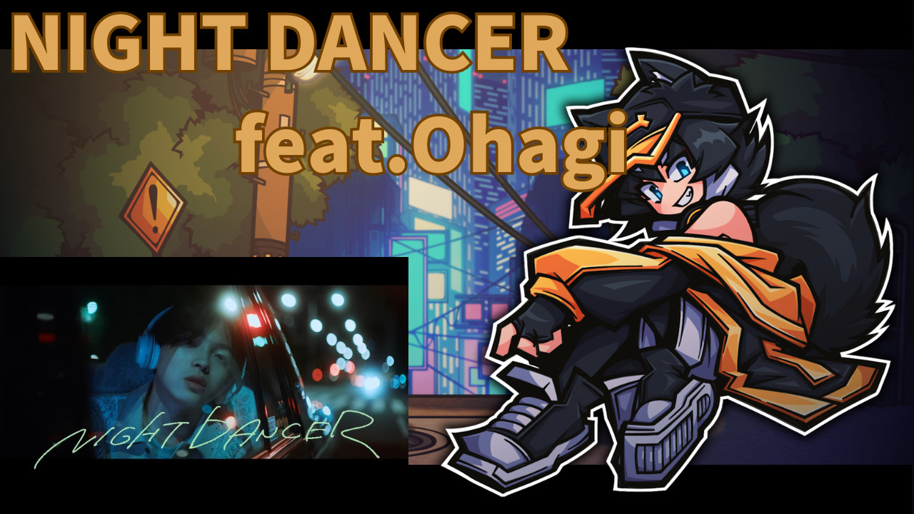 NIGHT DANCER but Ohagi sing it