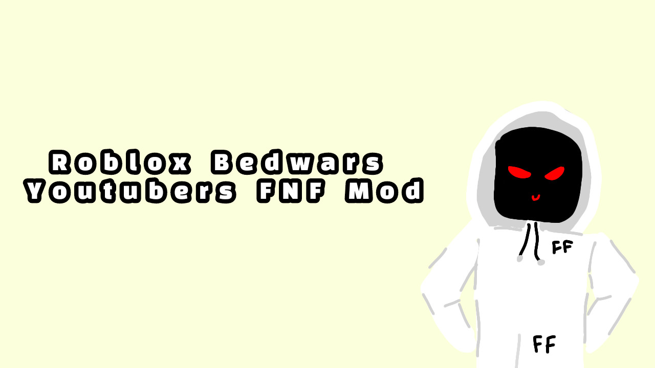 Roblox Bedwars Youtubers FNF Mod