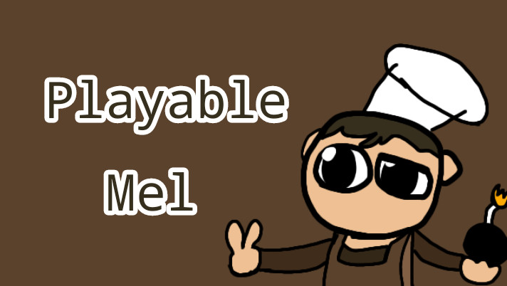 Playable Mel