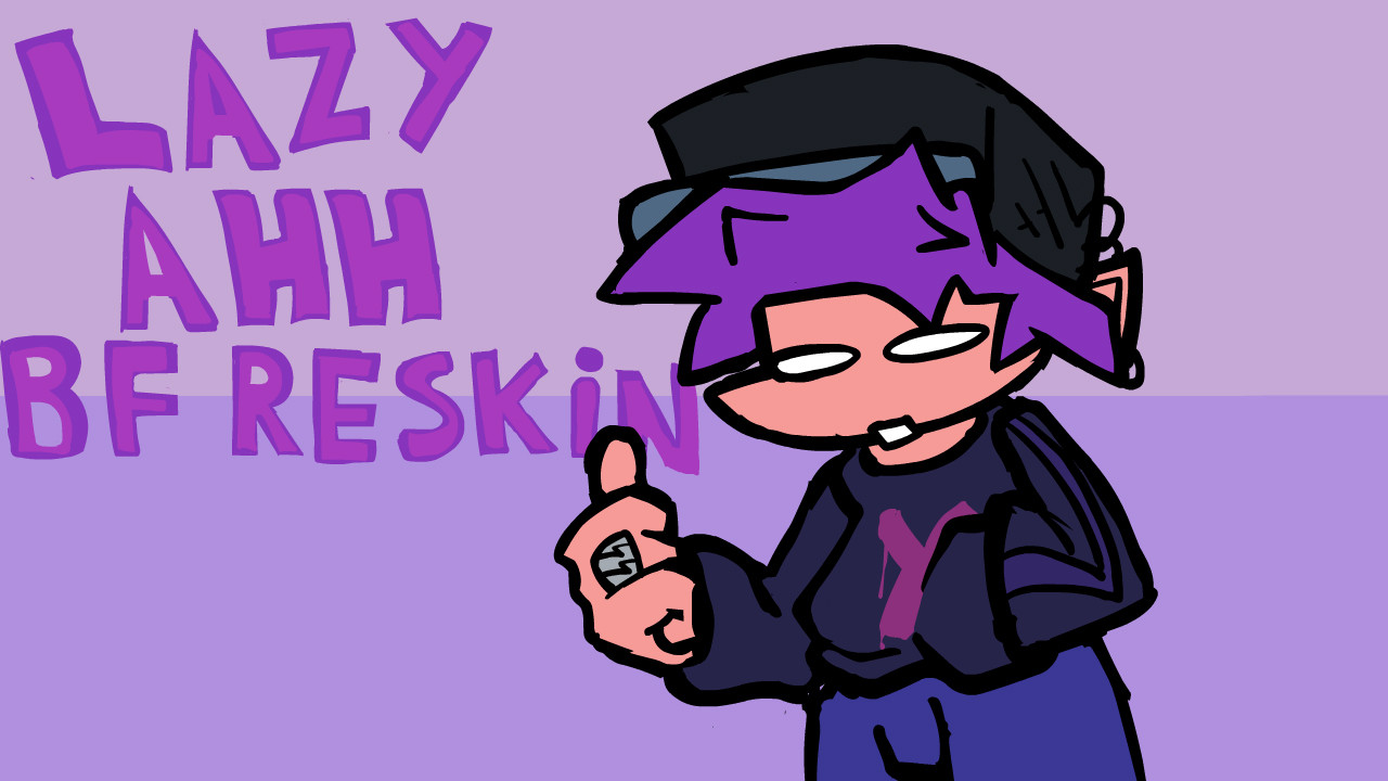 Lazy ahh bf reskin