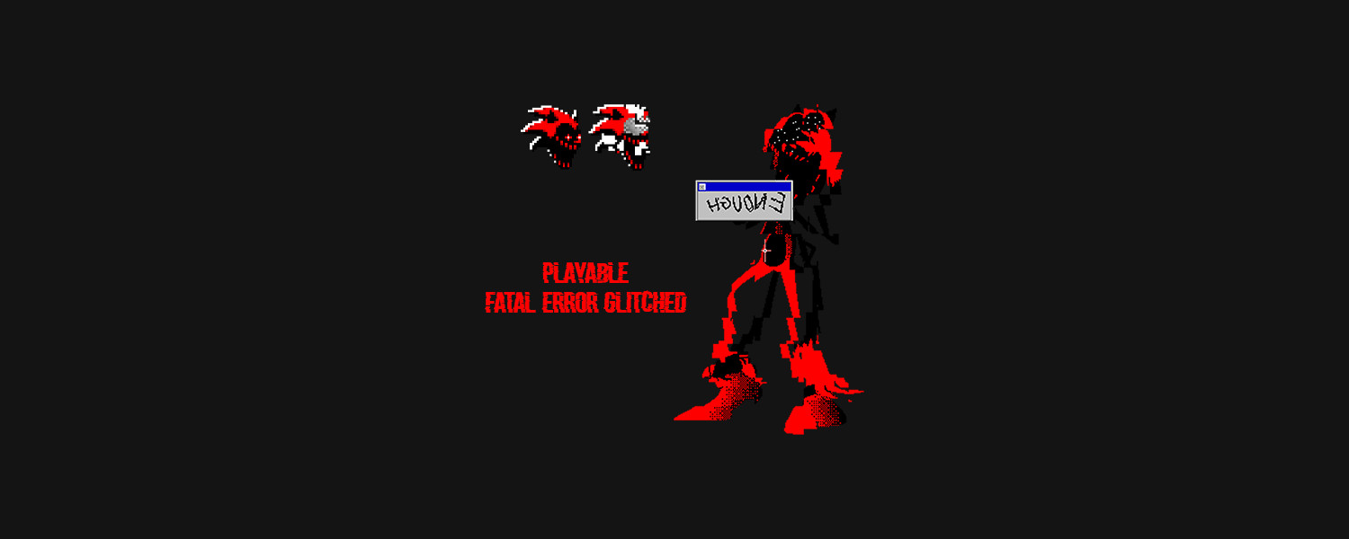 Playable Fatal Error Glitched
