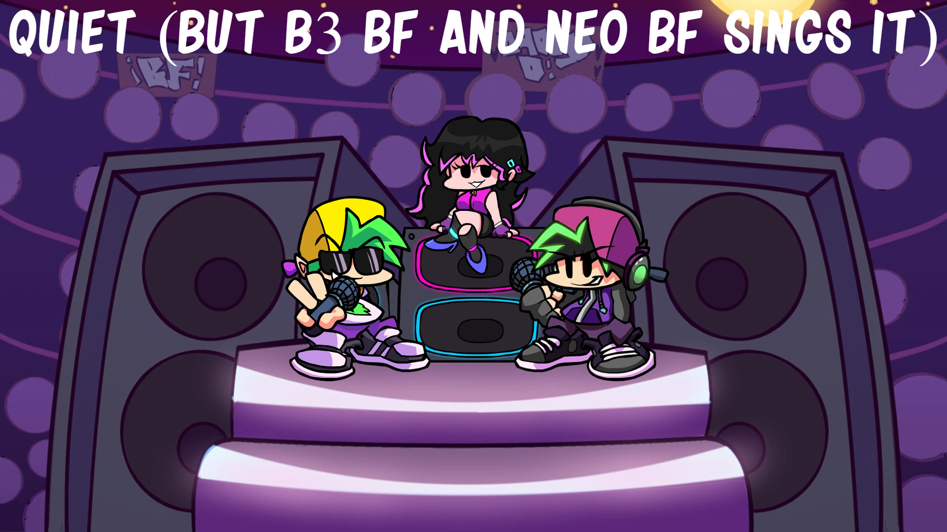 Quiet (But B3 BF and Neo BF Sings It)