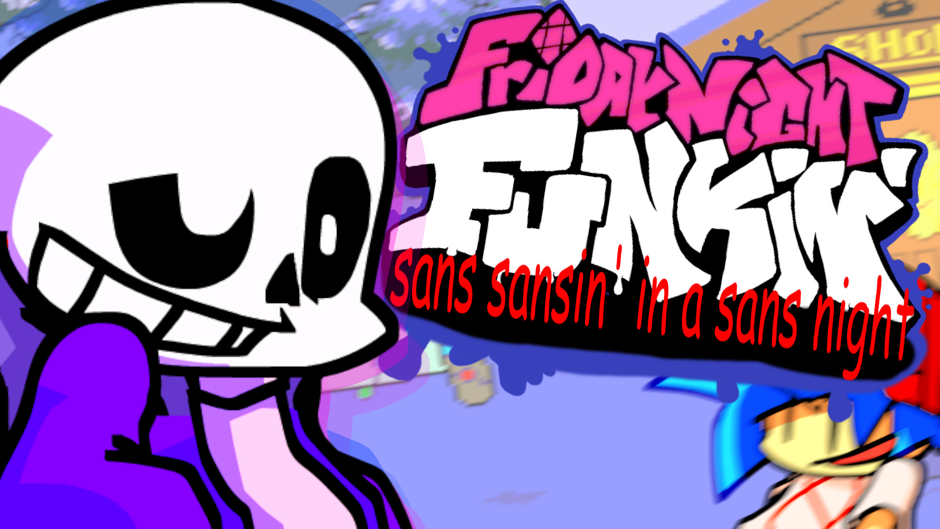 sans sansin' in a sans night