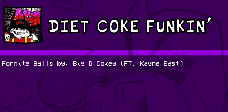 Diet Coke Funkin' (ft. Kayne East)