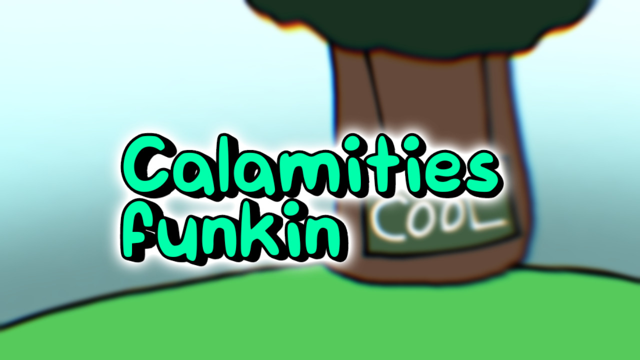 Calamities Funkin [Demo]