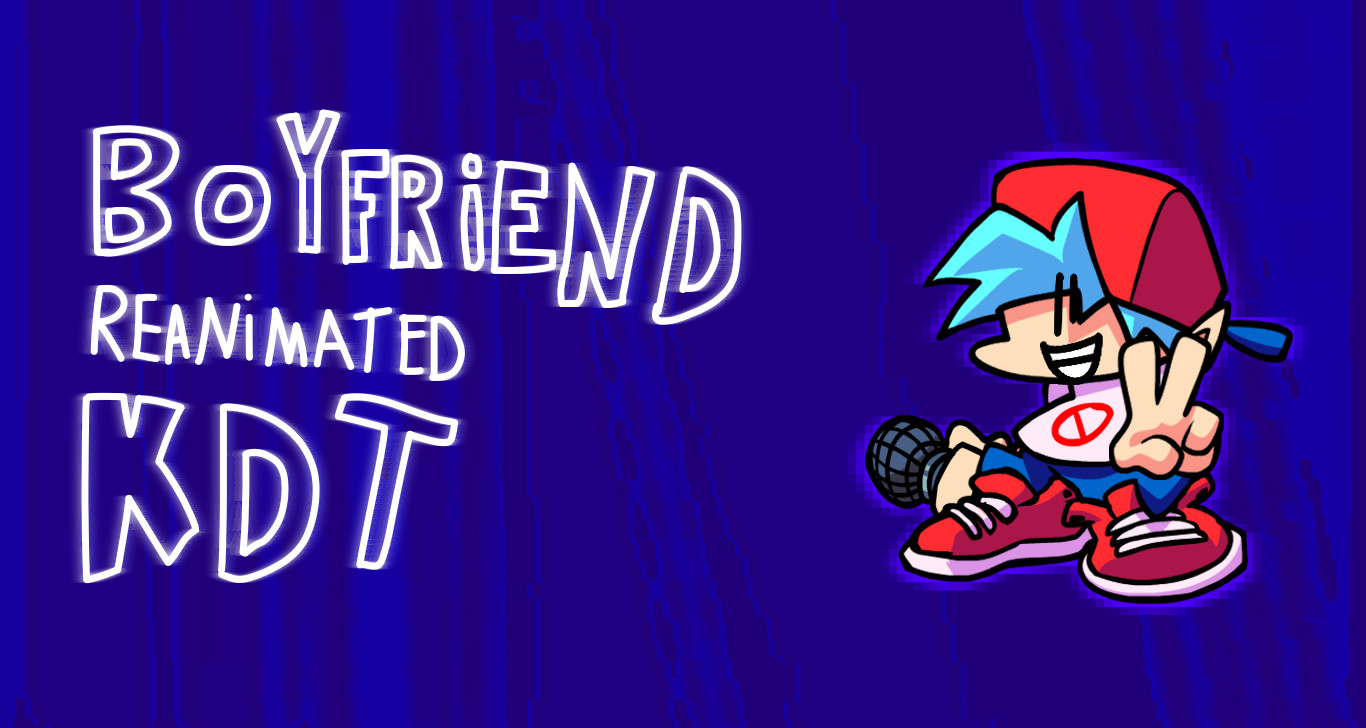 BOYFRIEND REANIMATED (KATIEDOESTHINGS STYLE)