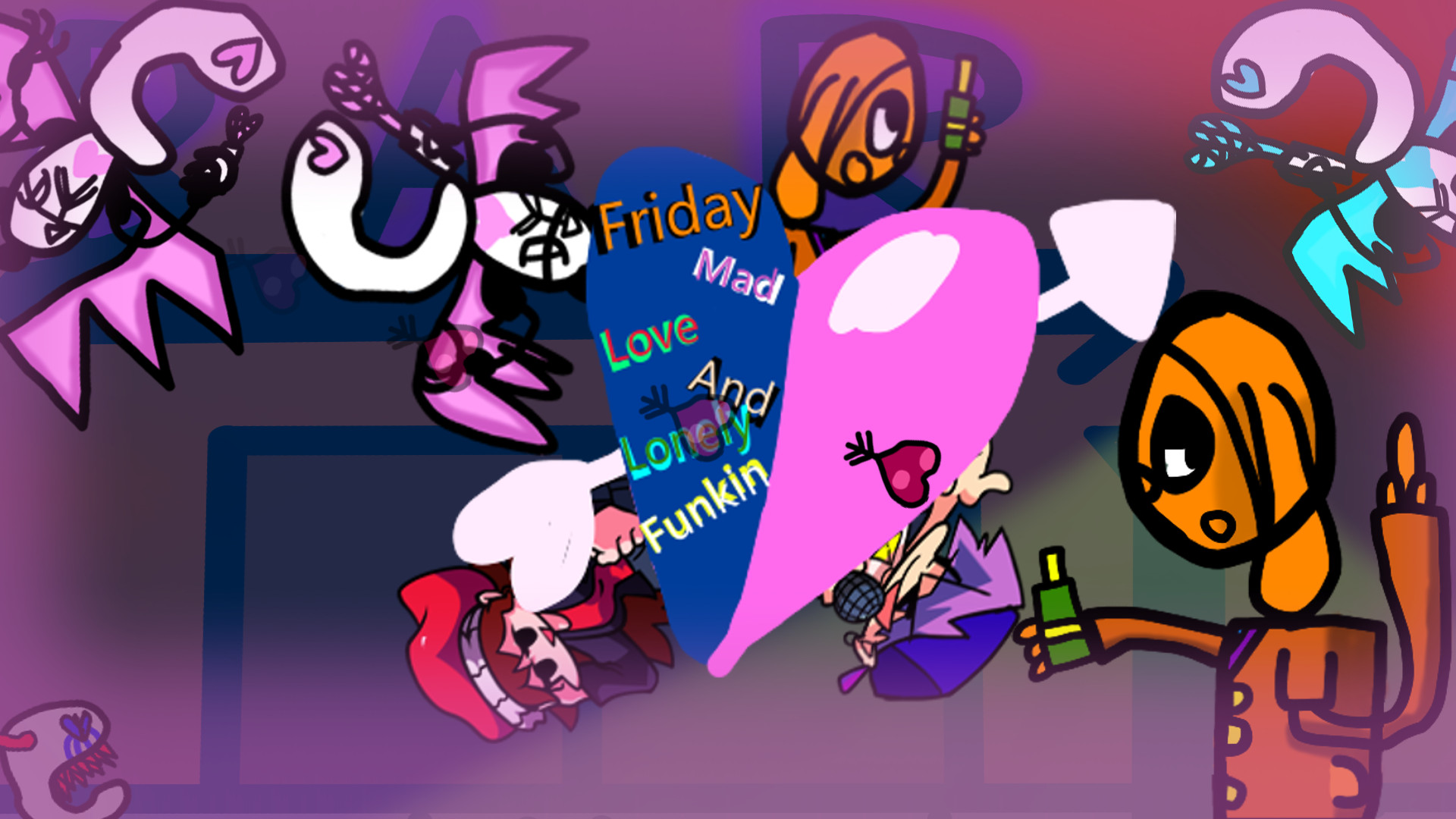 Friday Mad Love and Lonely Funkin