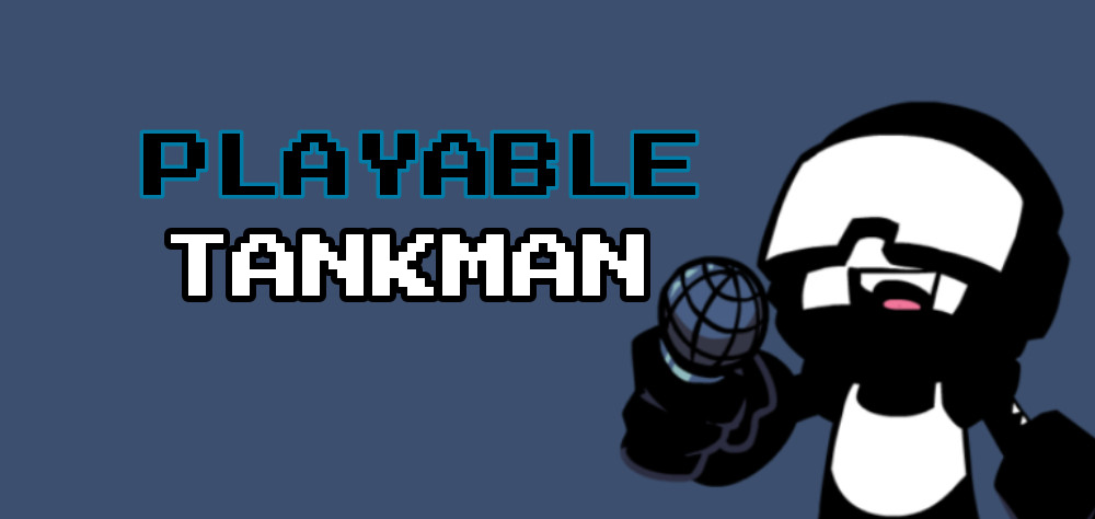 Playable Tankman