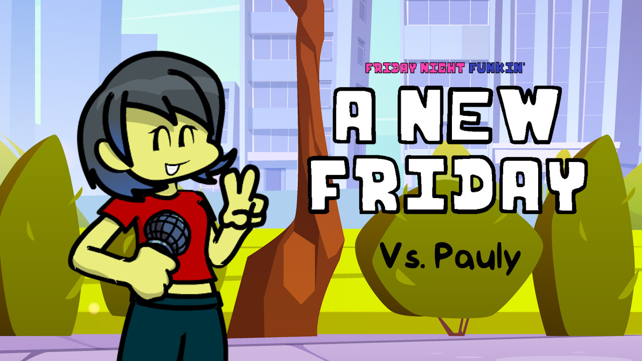 A New Friday | Vs. Pauly