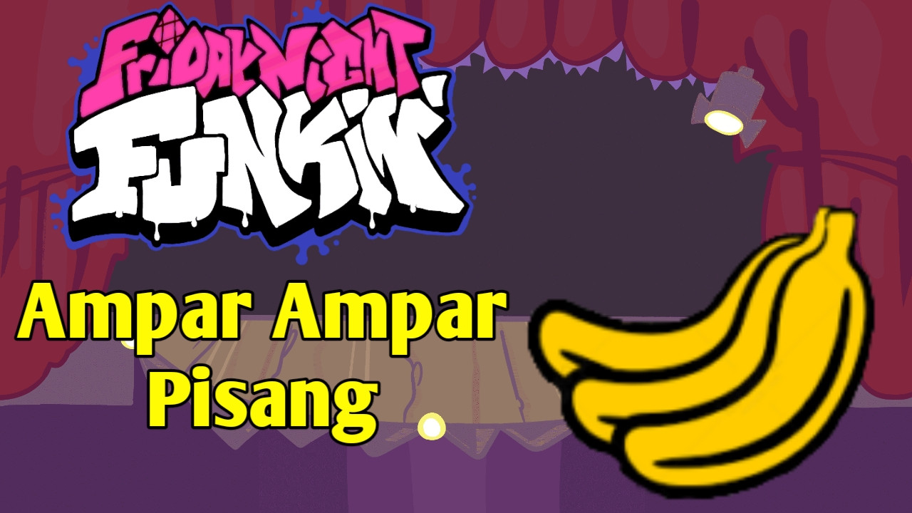 Ampar ampar pisang di fnf