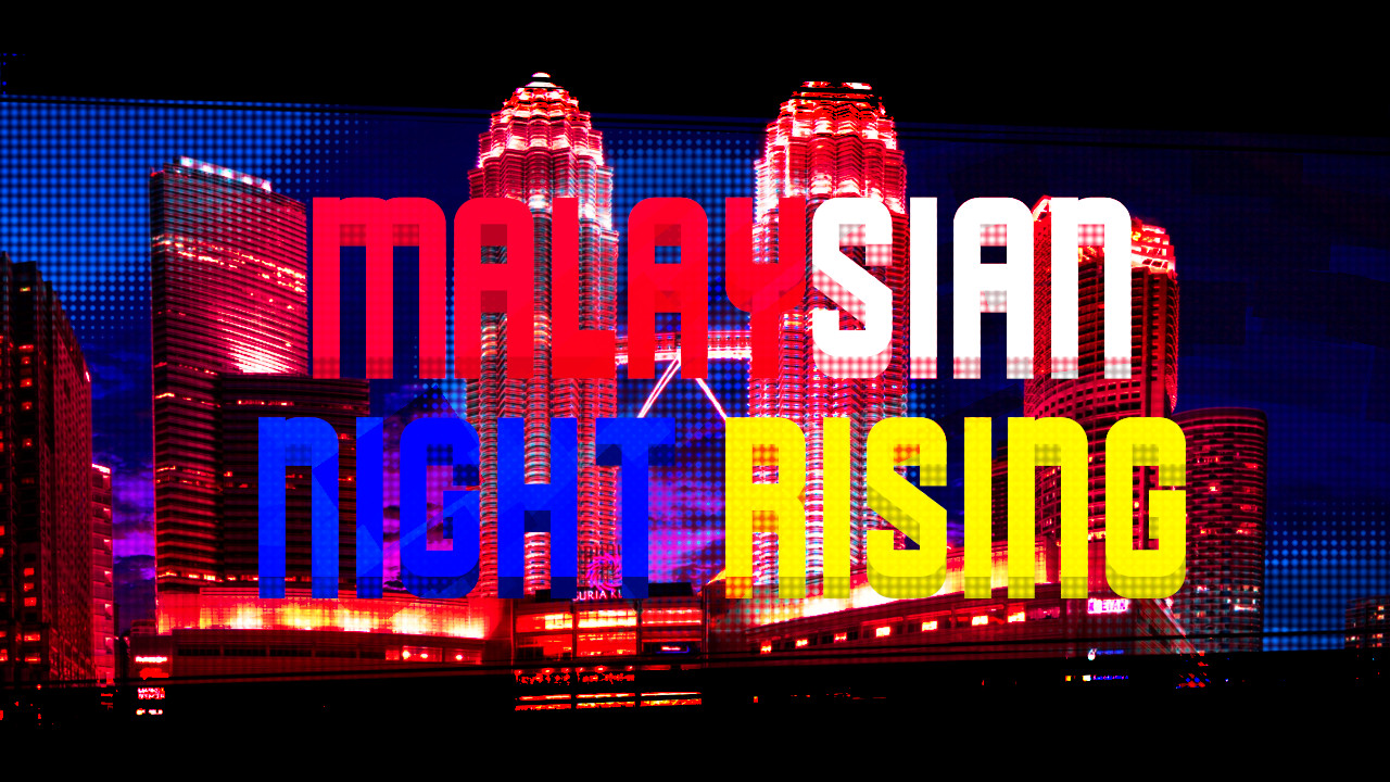 Malaysian Night Rising V2 || THE LAST UPDATE