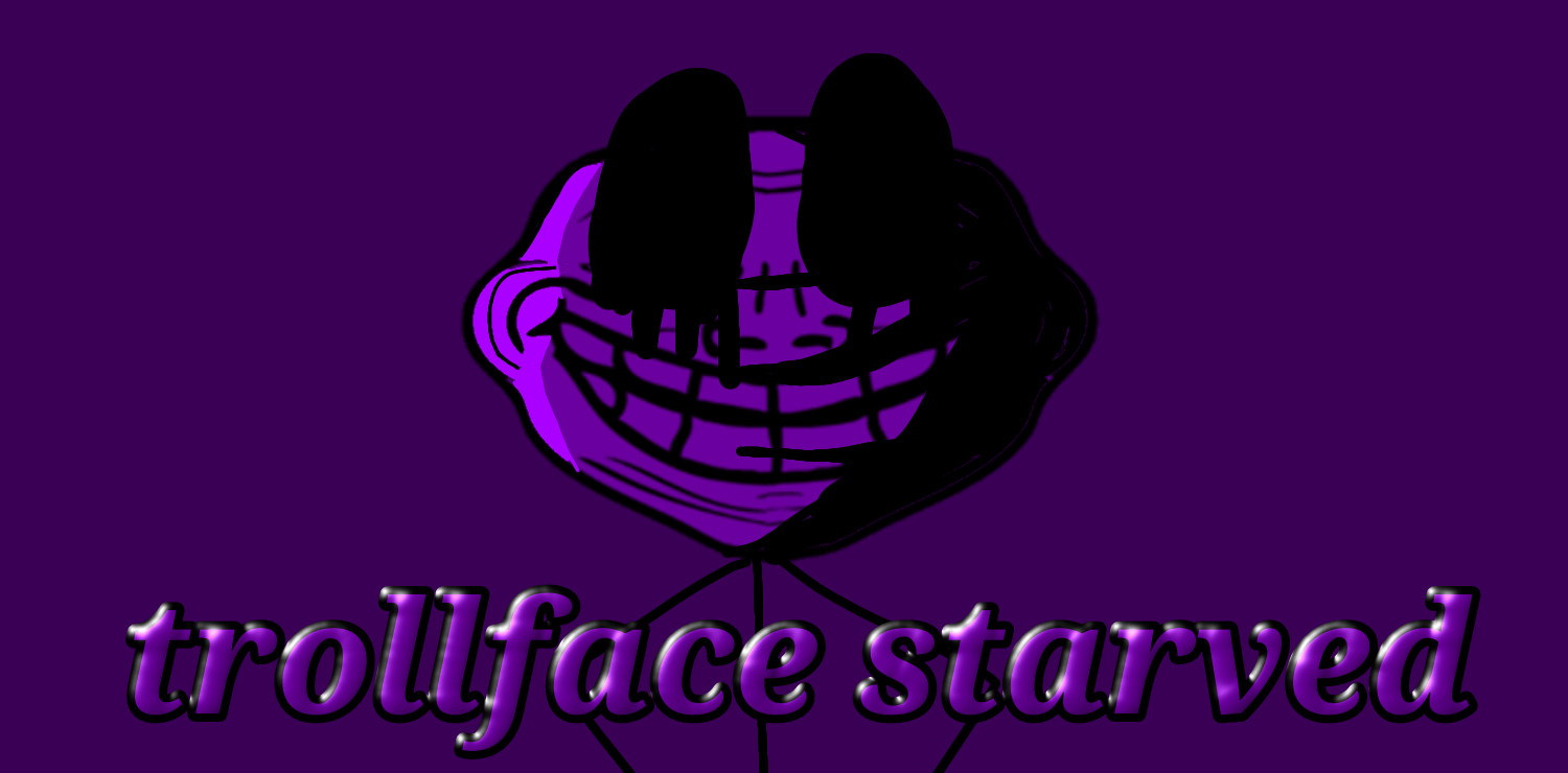 trollface/trollge starved