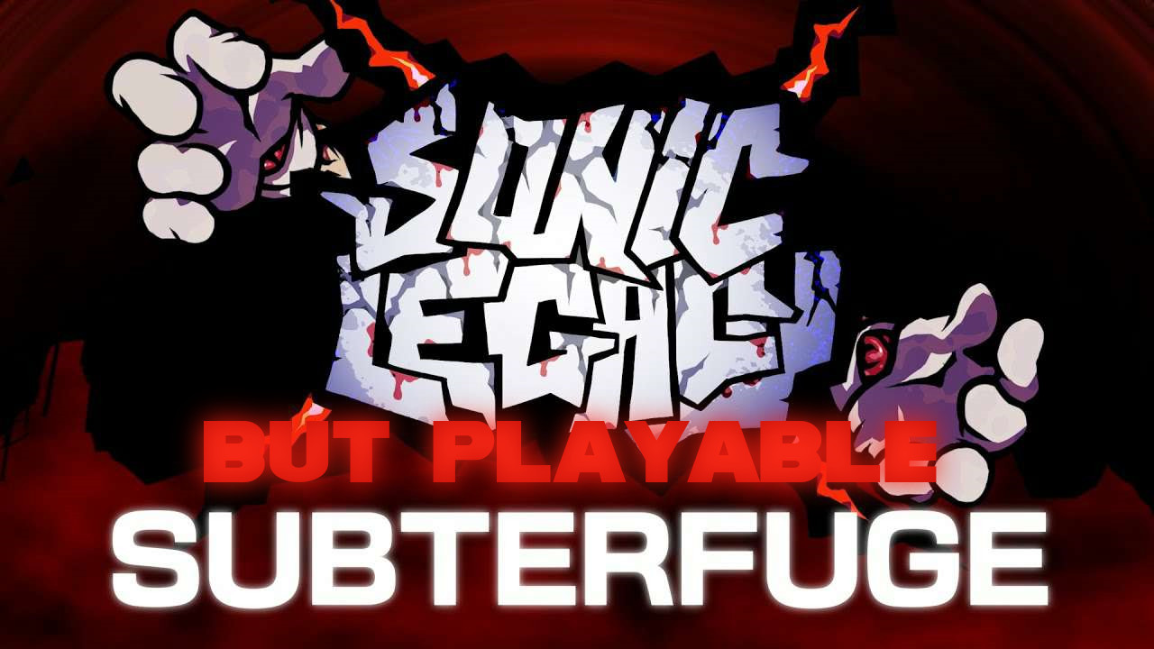 Sonic Legacy | Subterfuge but PLAYABLE(RECHARTED)