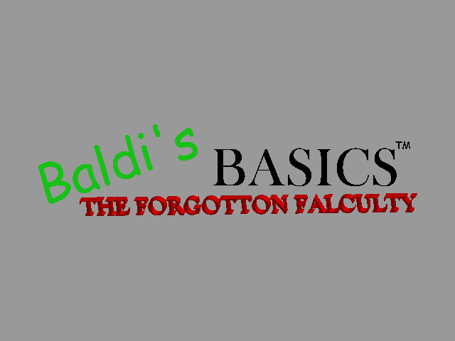 Baldi's Basics: The Forgotten Faculty