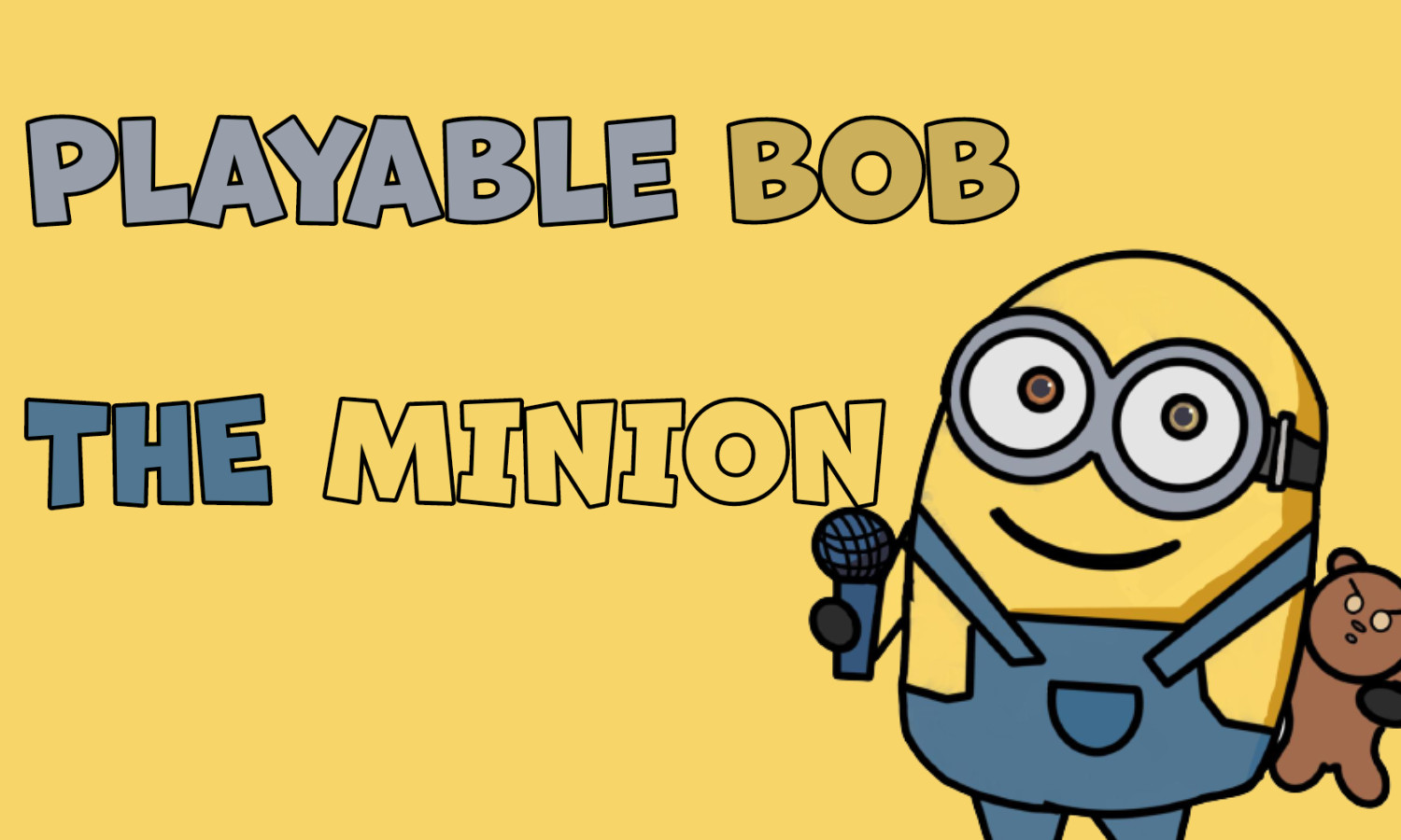 Playable Bob The Minion