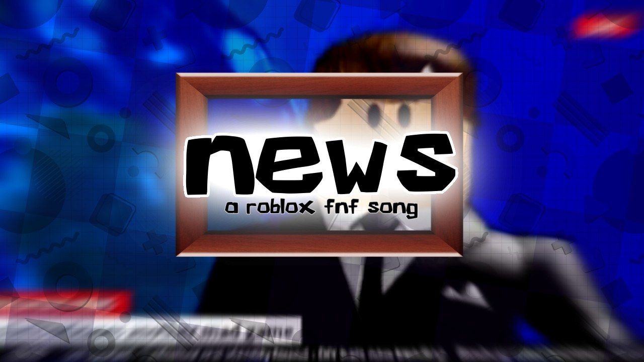 breaking news - a roblox fnf song