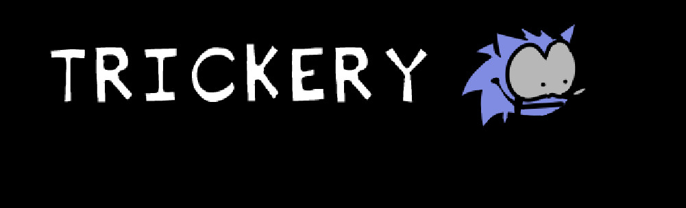 Trickery charted