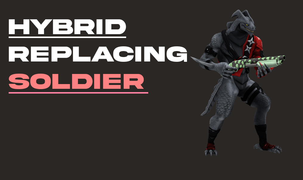 Hybrid (Fortnite) Replacing Soldier