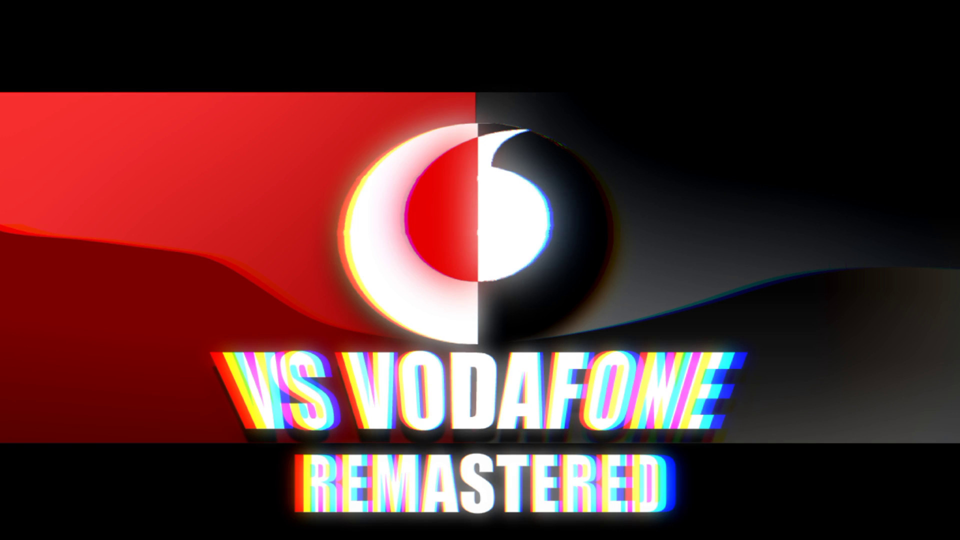 VS Vodafone Remastered