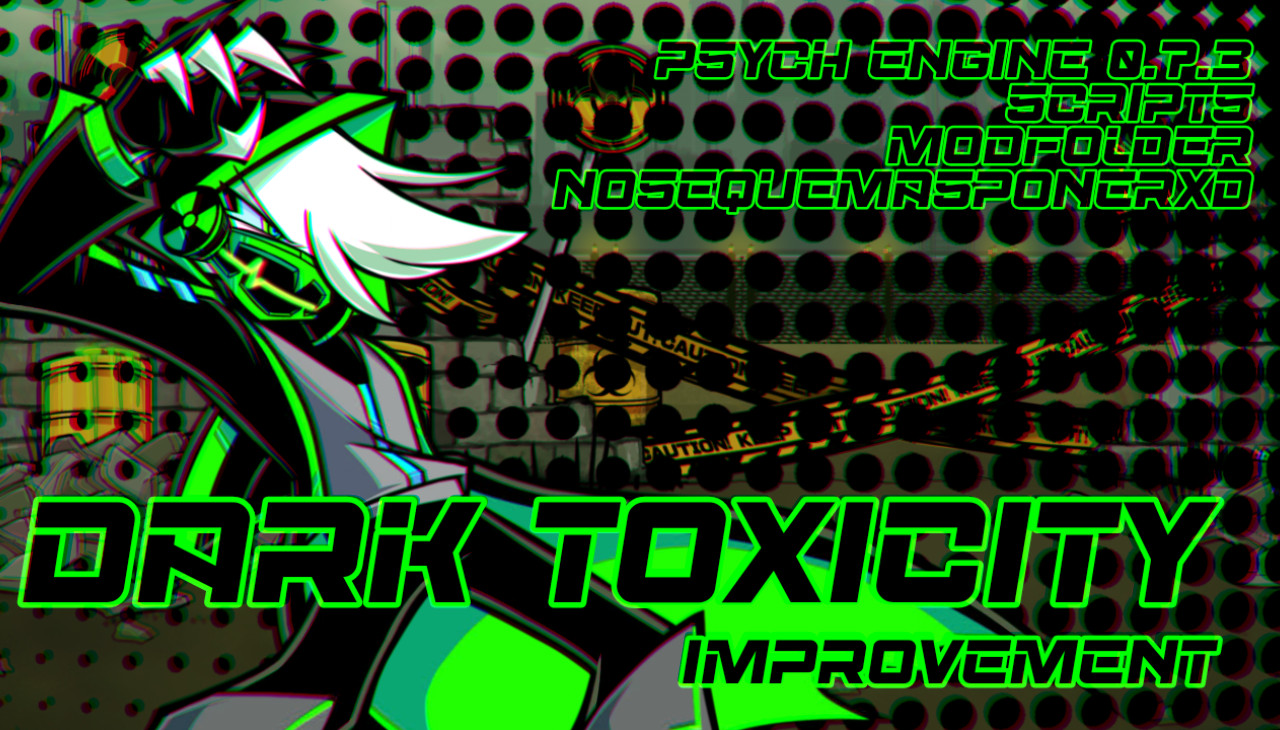 DARK TOXICITY REMASTERED IMPROVEMENT/HIGH EFFORT