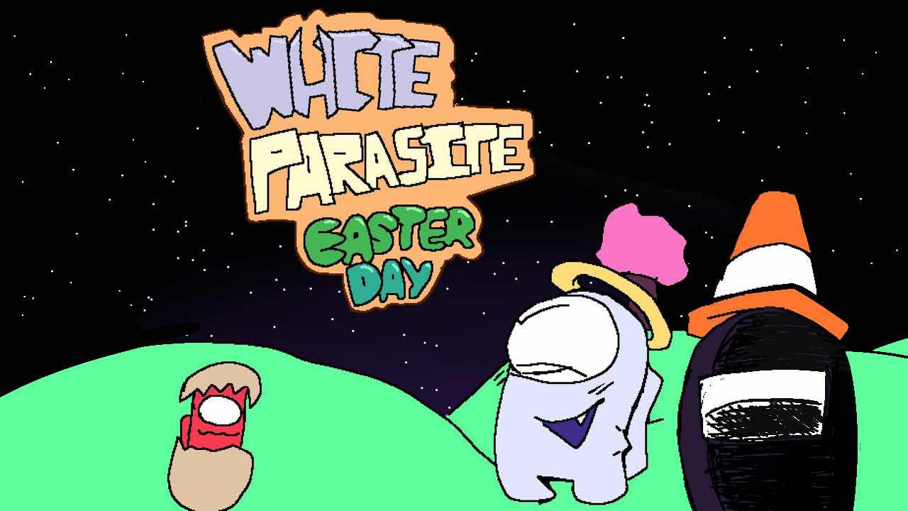 WHITE PARASITE: EASTER UPDATE!