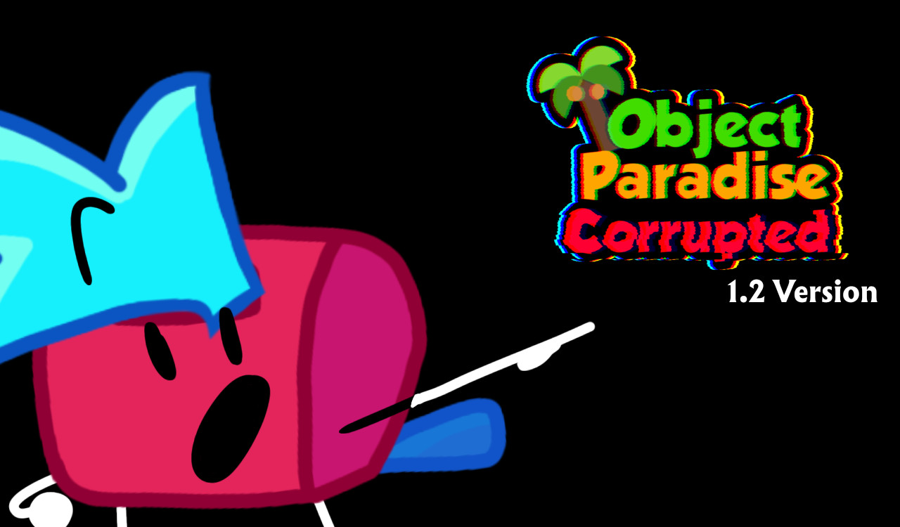 OBJECT PARADISE CORRUPTED APRIL FOOLS VERSION!!!
