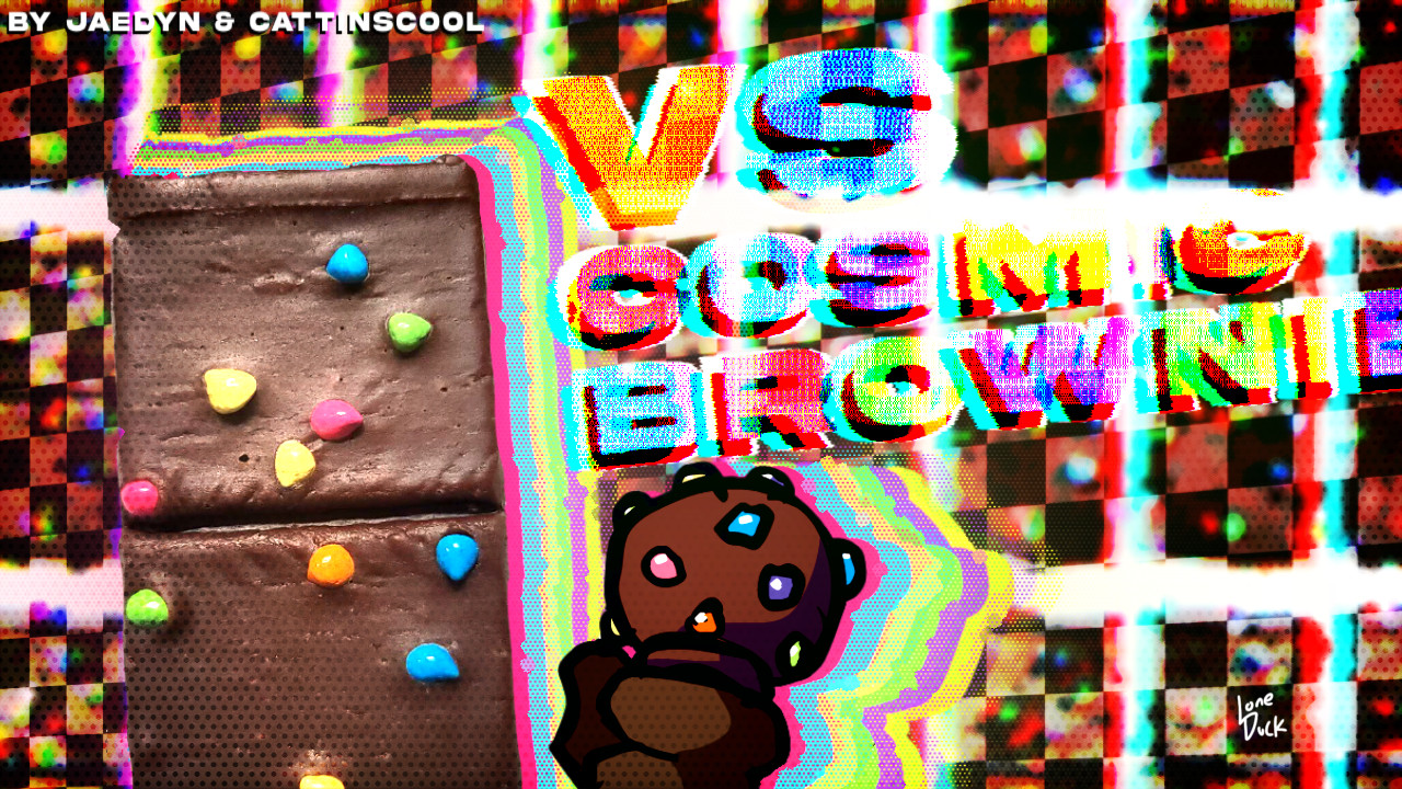 Vs Cosmic Brownie