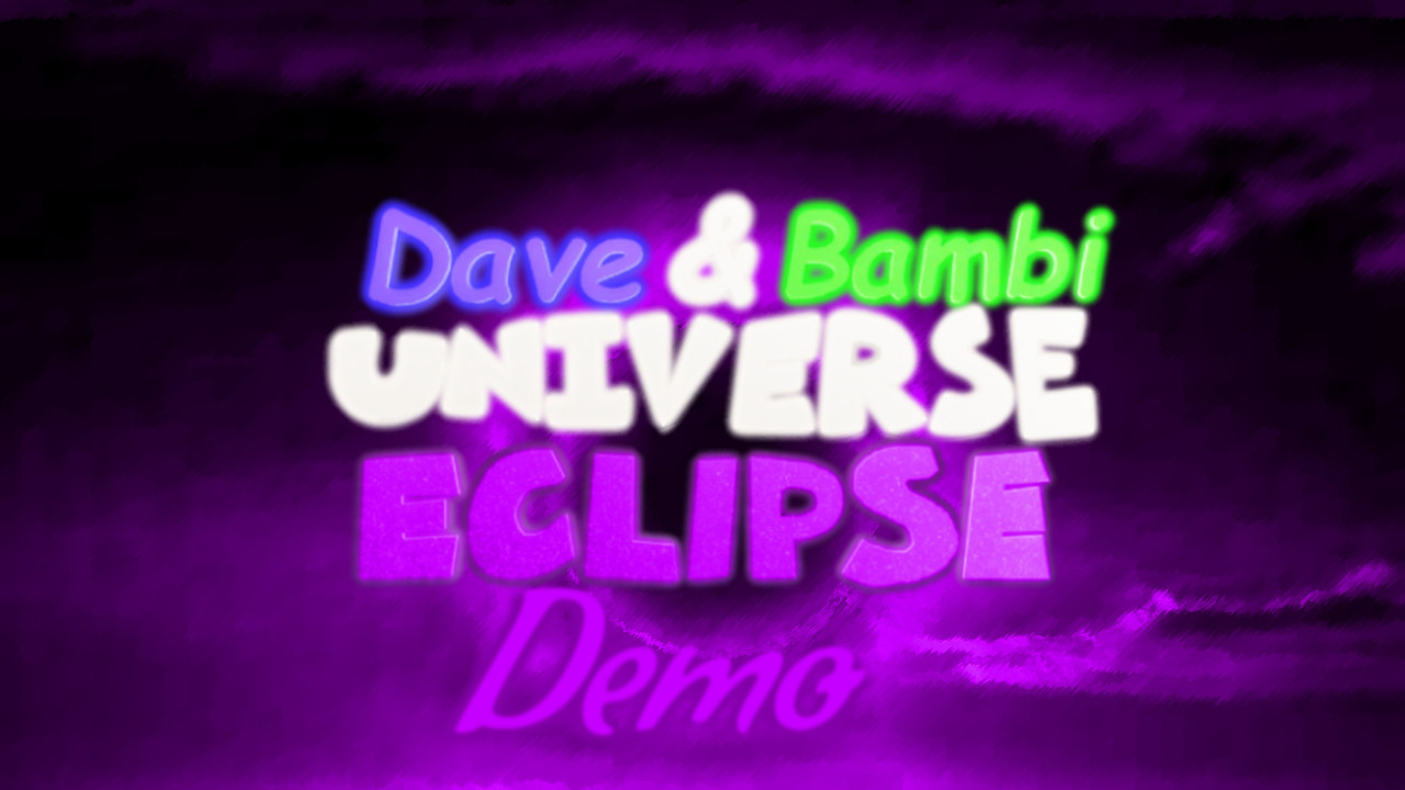 Dave & Bambi: Universe Eclipse edition (DEMO)