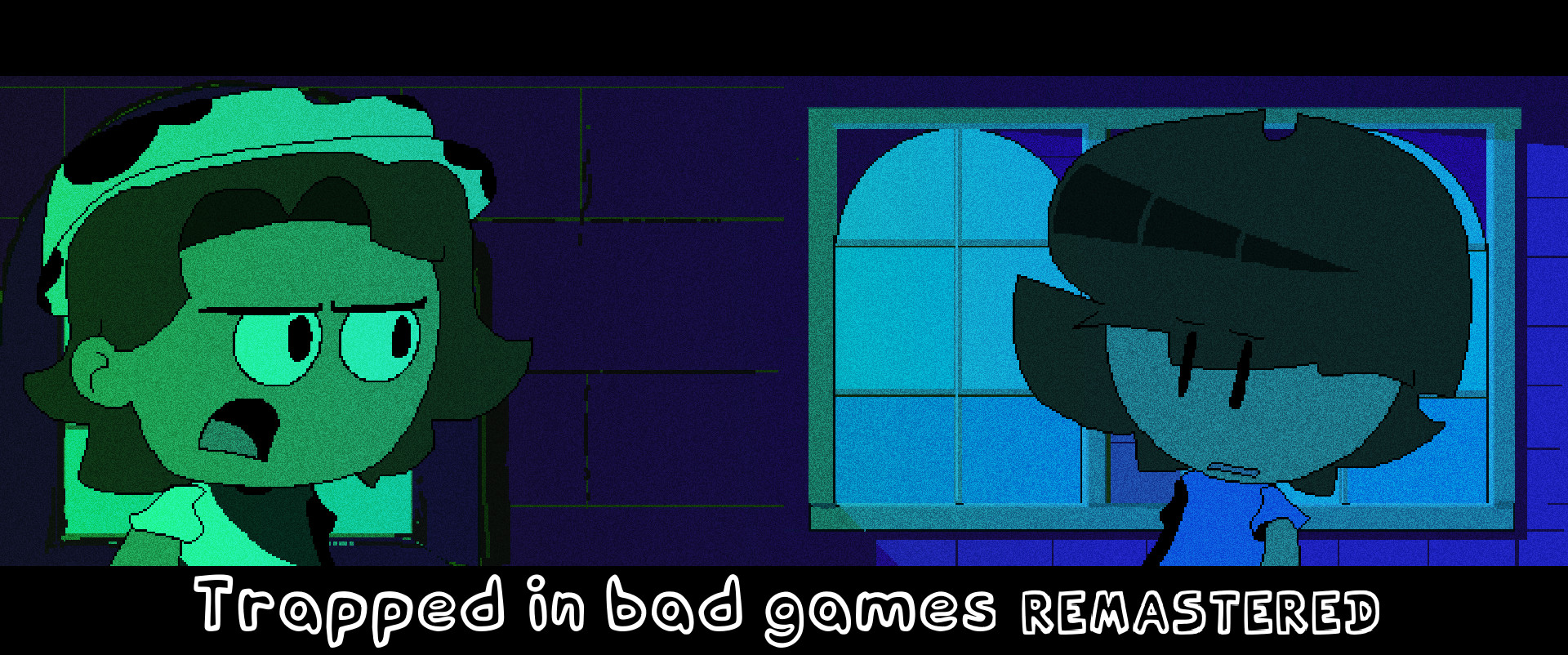 Trapped in bad games - REMASTERED