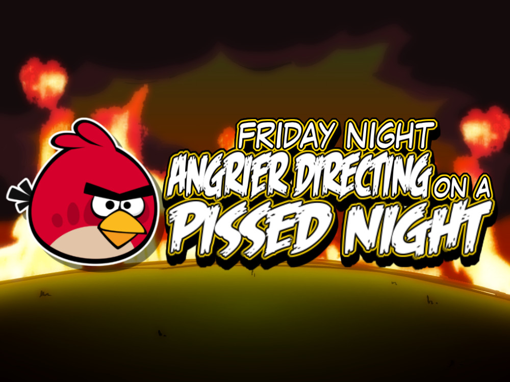 FNF ANGRIER DIRECTING ON A PISSED NIGHT