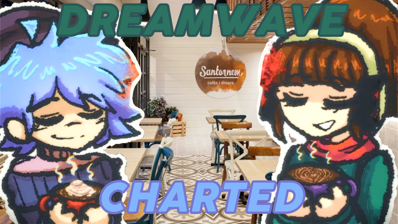DREAMWAVE CHARTED