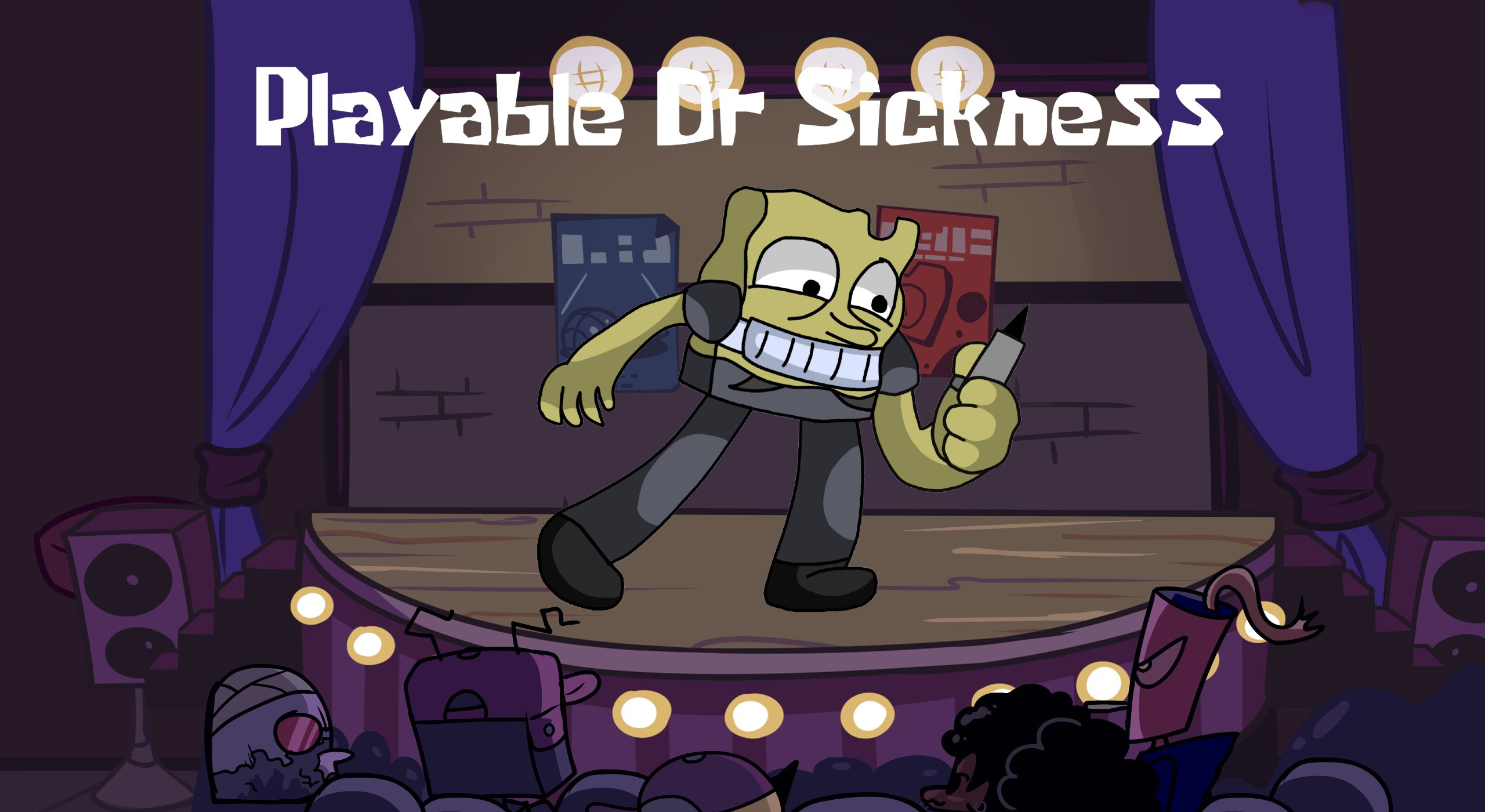 Playable Dr Sickness