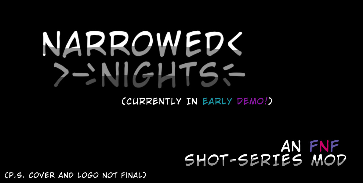 Narrowed Nights | DEMO!!