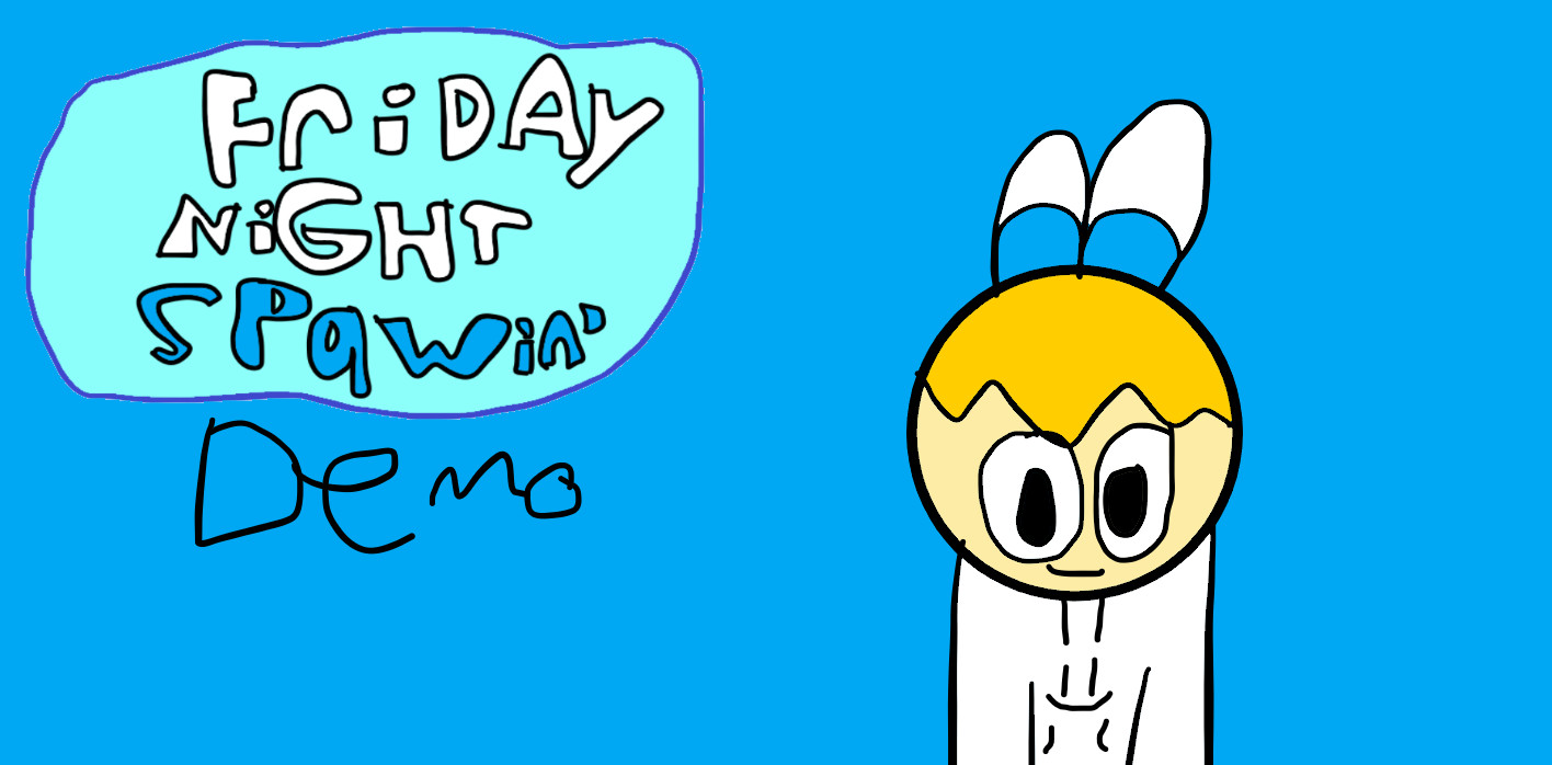 Friday Night Spawnin' DEMO