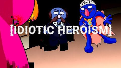 IDIOTIC HEROISM FANMADE CHART