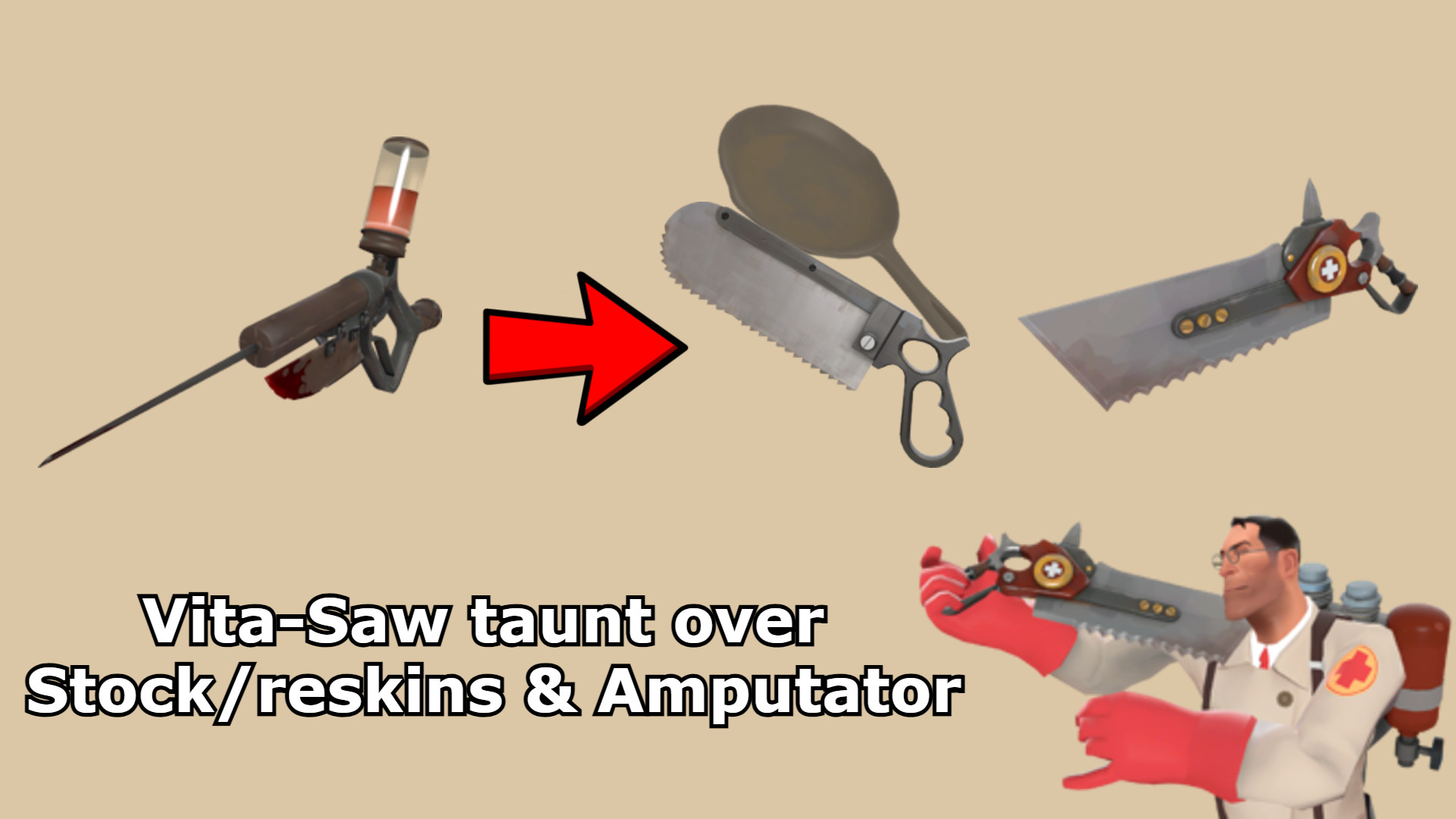 Vita-Saw taunt over Bonesaw/Reskins & Amputator