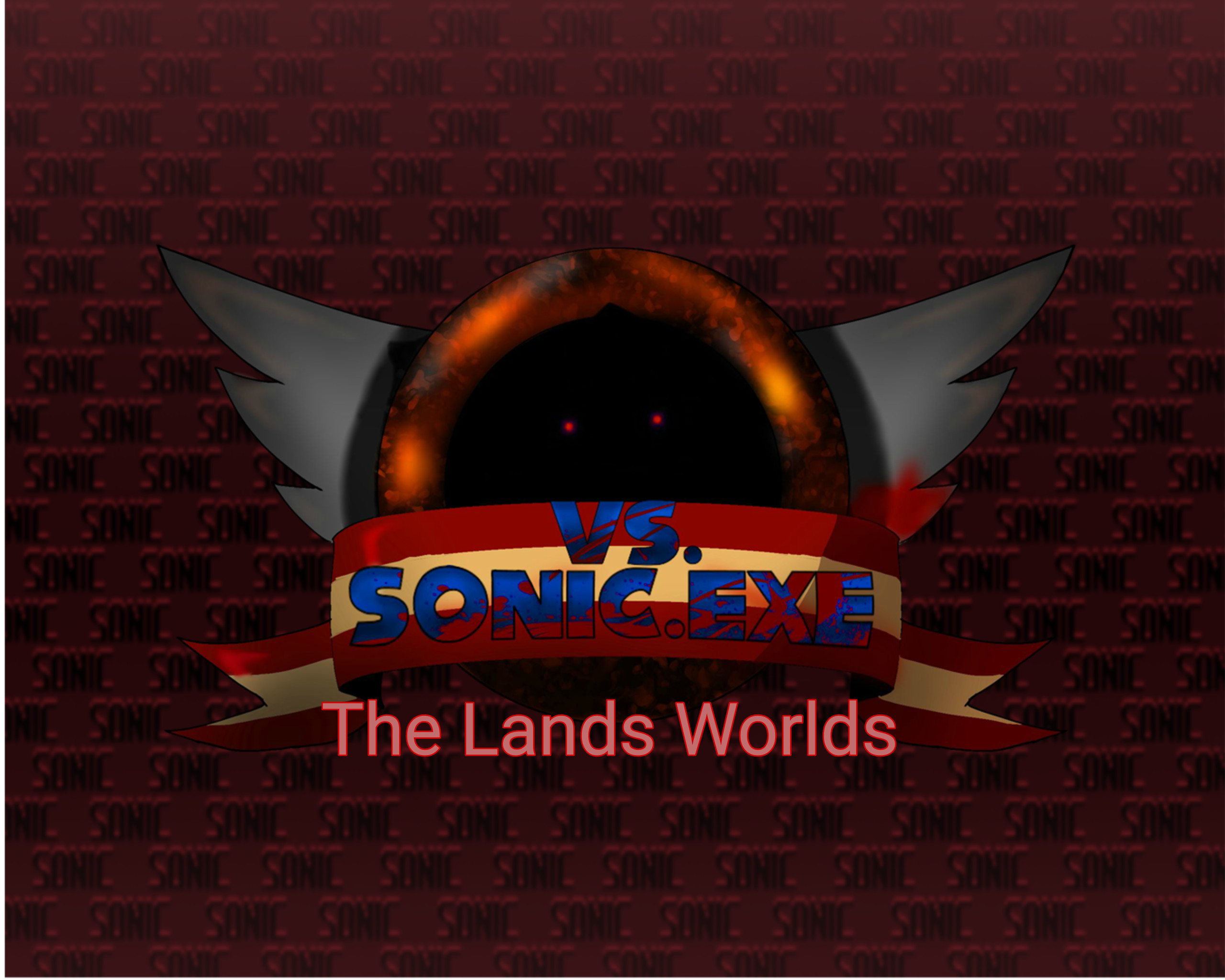 Sonic.exe The Lands Worlds