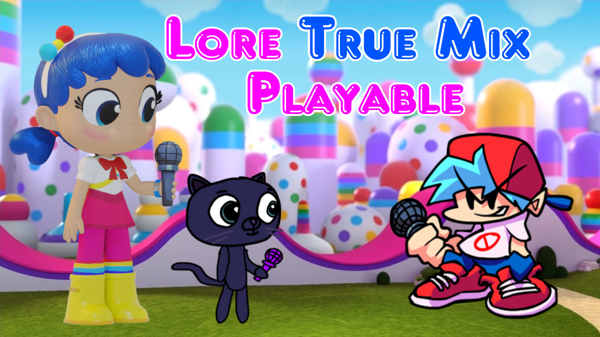 Lore True Mix Playable