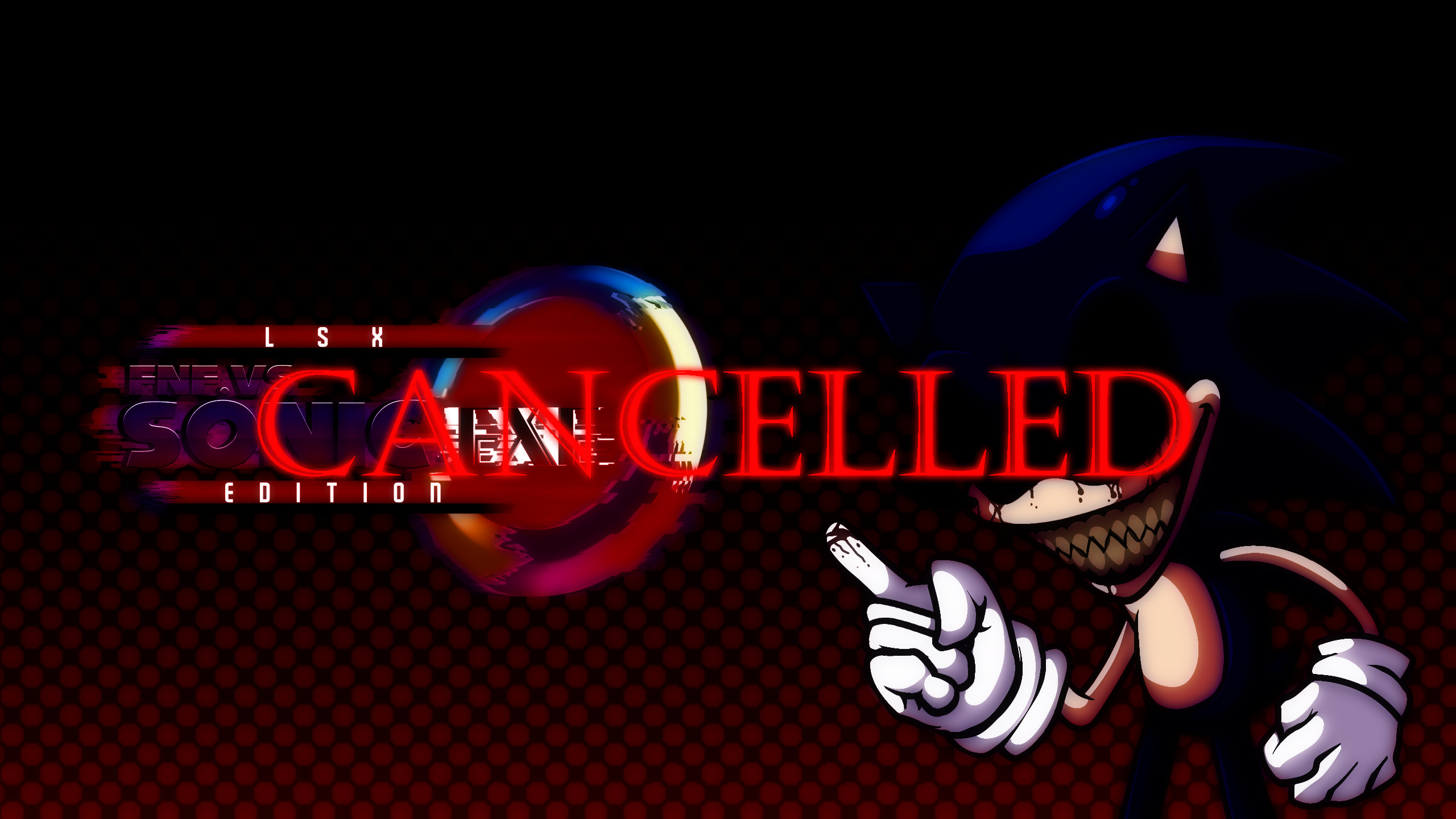 Vs sonic.exe Lsx Edition (Cancelled)