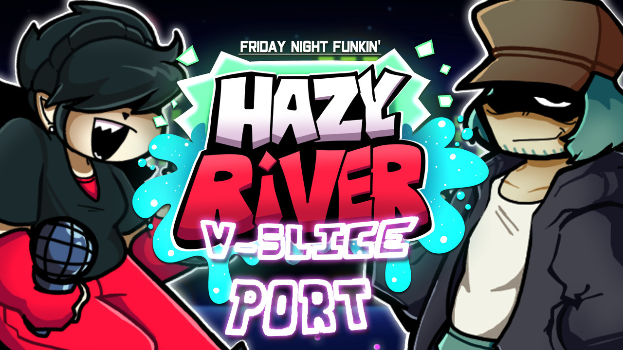 HAZY RIVER V-SLICE PORT