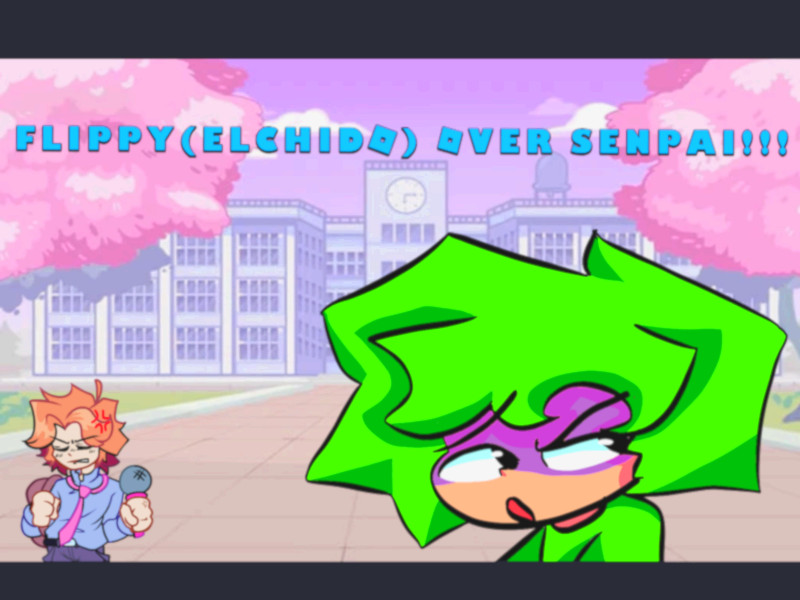 Flippy(Not HTF) Over Senpai