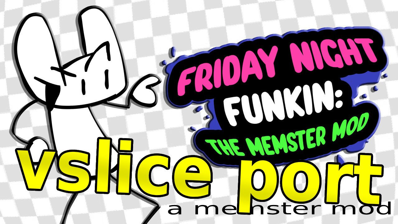 A Memster Mod DEMO (V-SLICE PORT)
