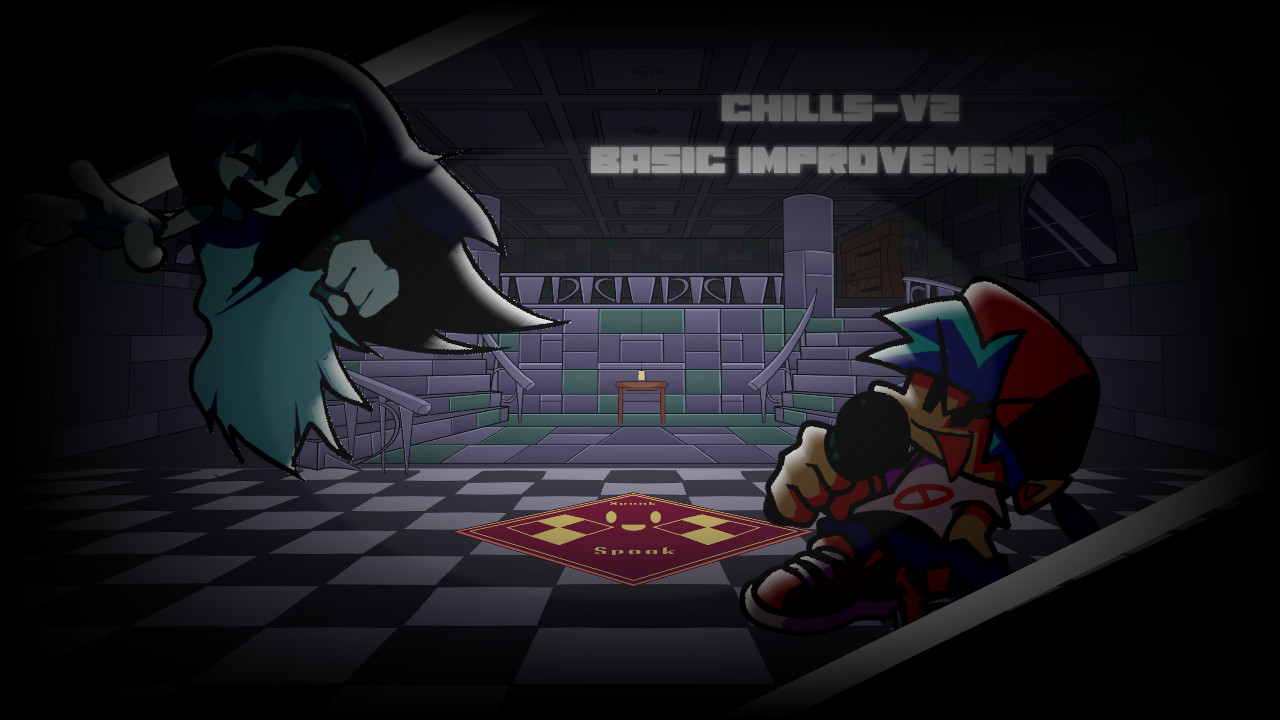 CHILLS V2 //BASIC IMPROVEMENT