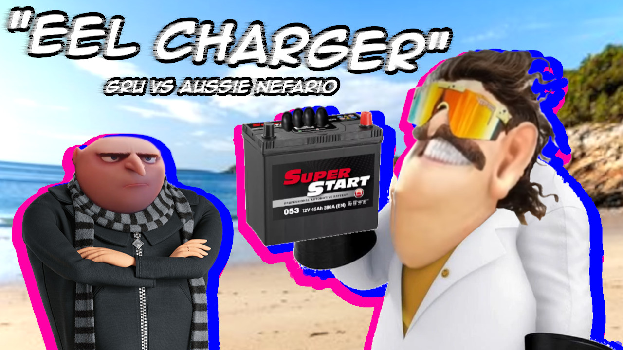 EEL CHARGER - Vs Aussie Nefario