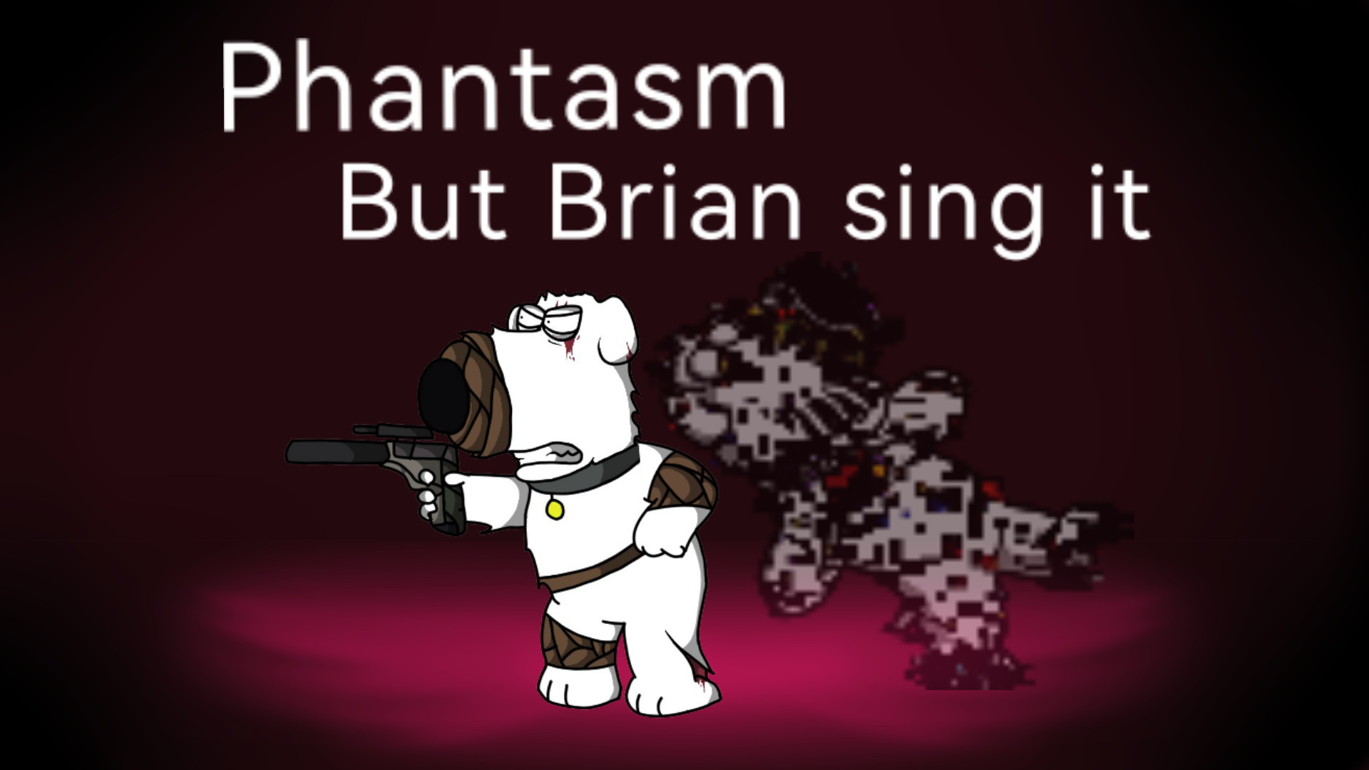 Phantasm but Brian sing it