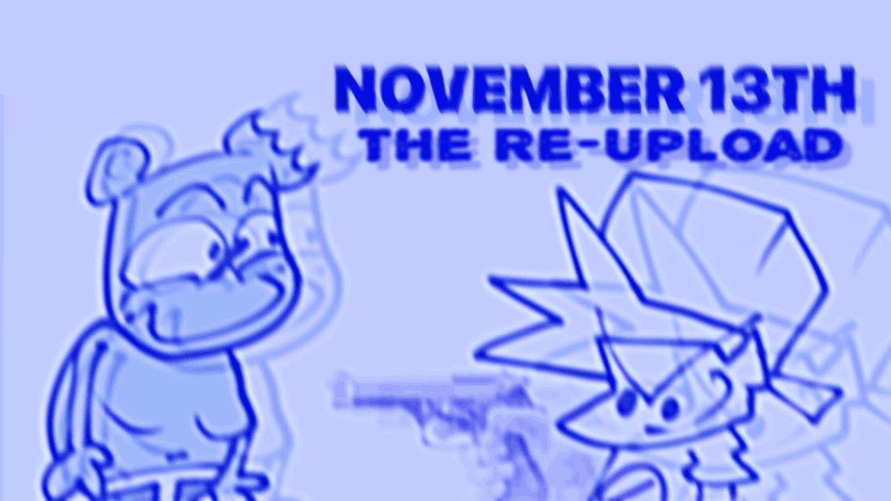 November 13th - Re-Upload