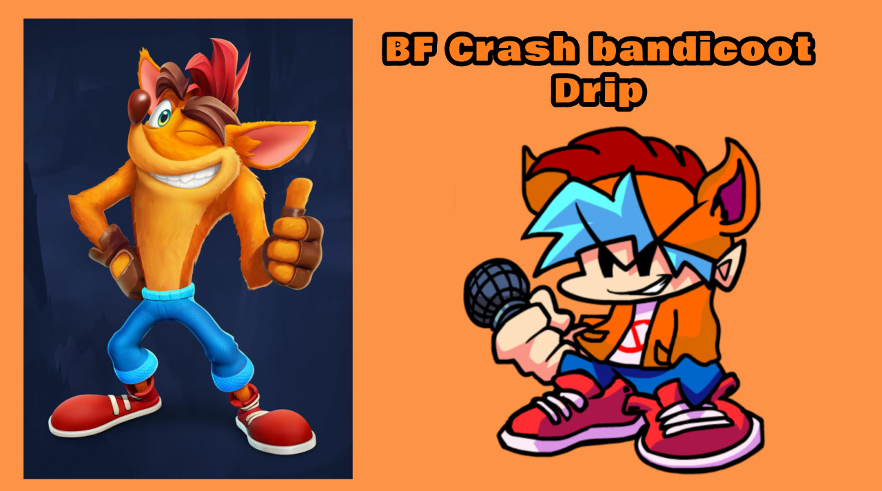 BF Crash Bandicoot Drip