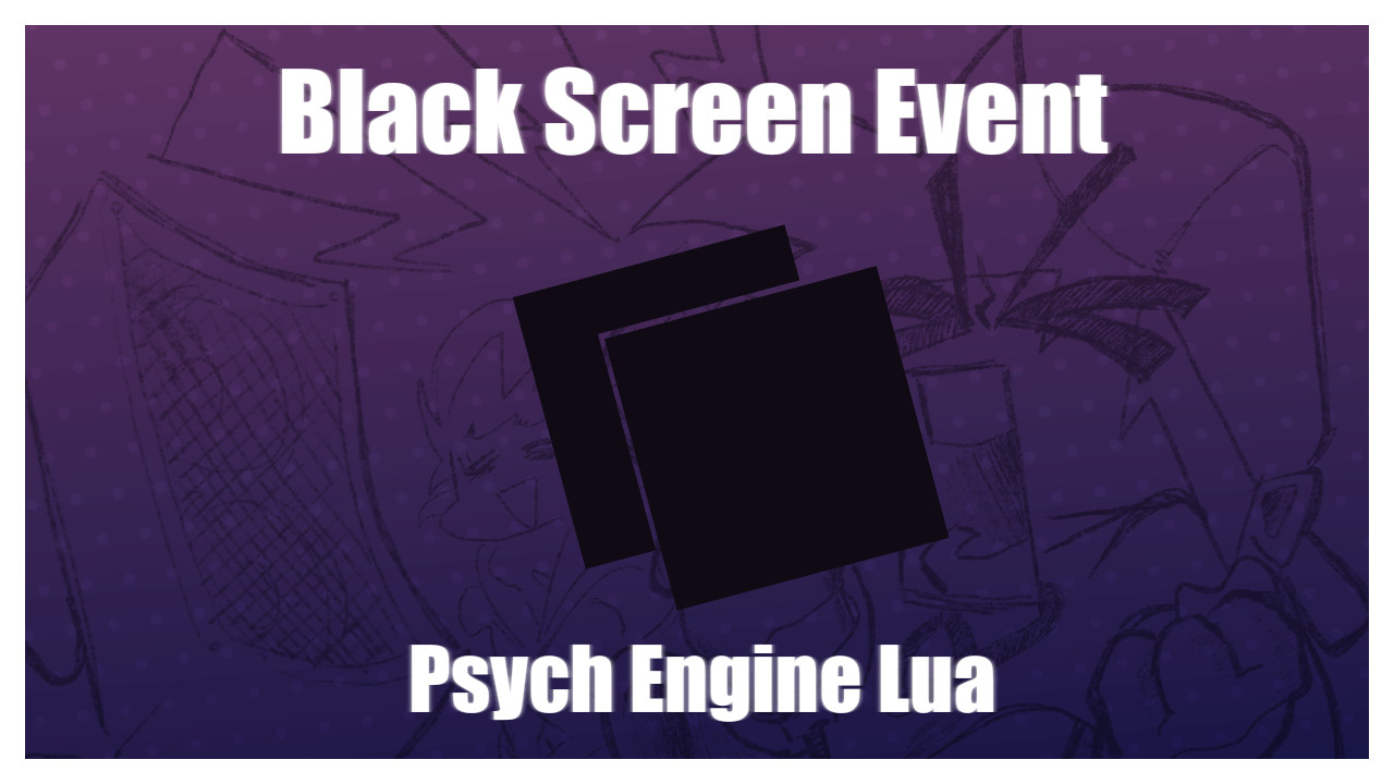 Black Screen Event (Lua)