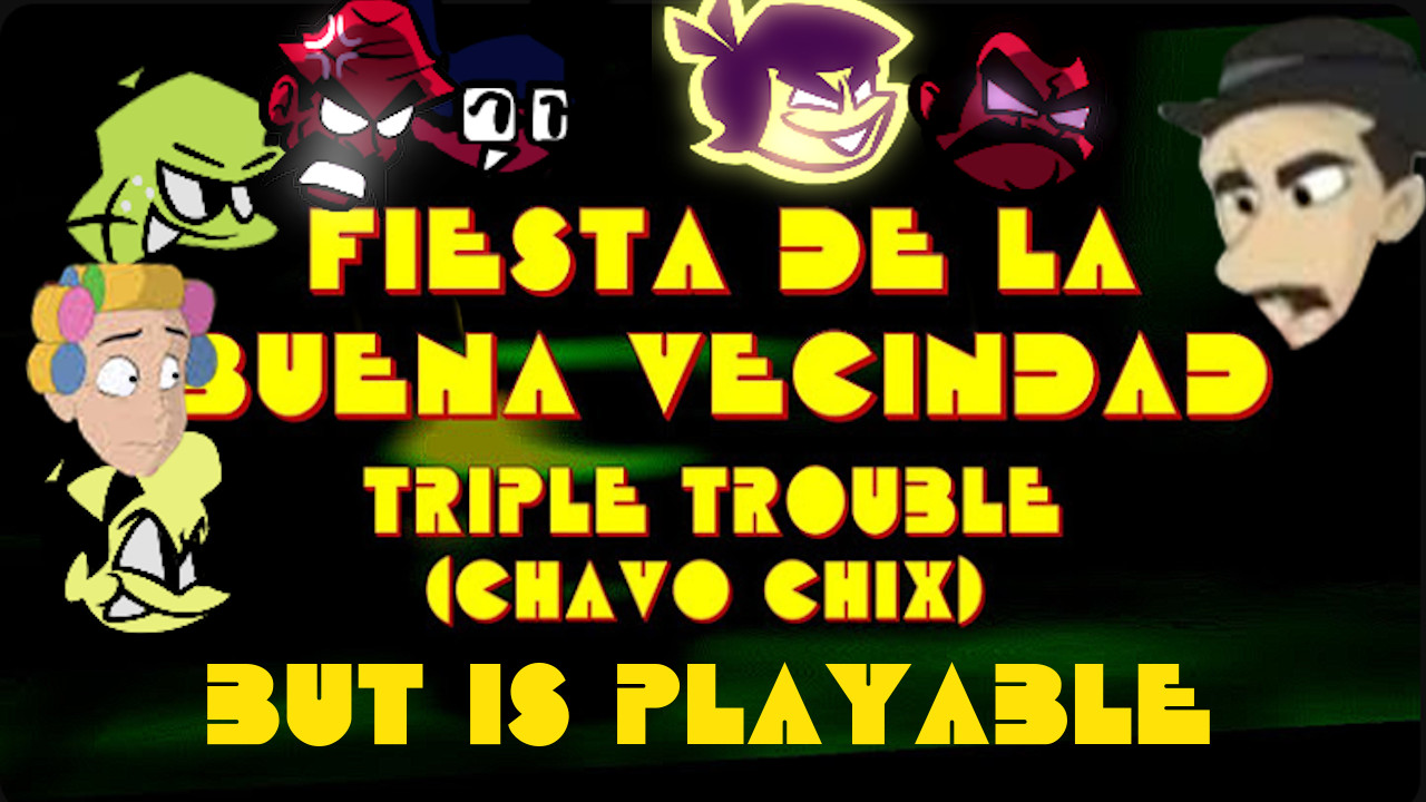 Fiesta de la Buena Vecindad But it's Playable!